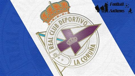 Deportivo de La Coruña Anthem   YouTube