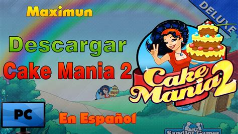 Descargar Cake Mania 2 para PC en Español. Maximun   YouTube