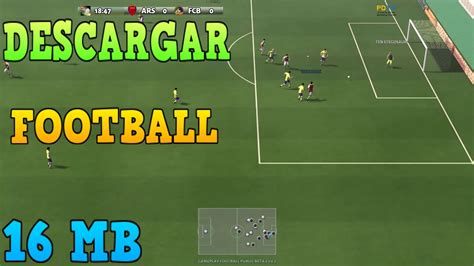 DESCARGAR FOOTBALL | EL JUEGO DE FUTBOL DE 16 MB PARA PC ...
