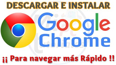 Descargar Google Chrome De Ultima Version   Descargar B