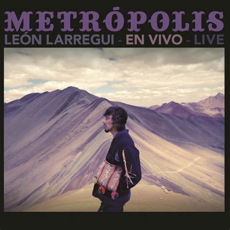 Descargar Leon Larregui   Metropolis  Álbum 2017   GuasaveMp3