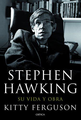 Descargar Libro Stephen Hawking: Su Vida Y Obra Online ...
