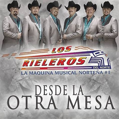 Descargar Los Rieleros Del Norte Desde La Otra Mesa MP3 ...
