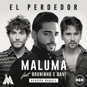 Descargar Maluma Ft. Bruninho Y Davi   El Perdedor MP3