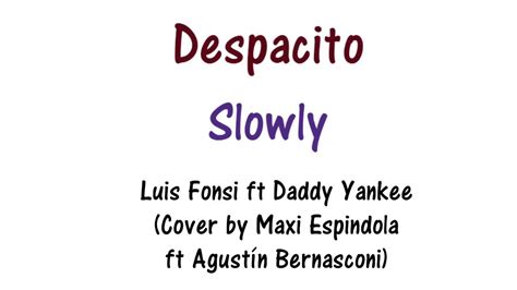 Despacito   Lyrics in English and Spanish Luis Fonsi ft ...