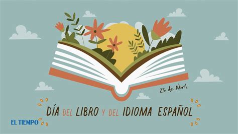 Día del libro y del idioma español | EL TIEMPO | Abril ...
