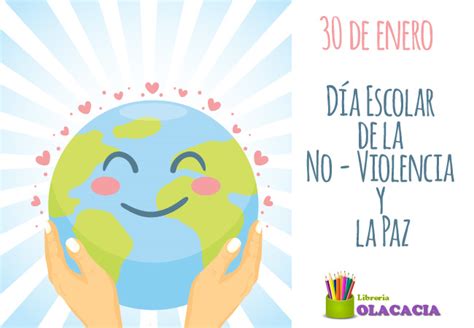 Día Escolar de la No  Violencia y la Paz   Olacacia