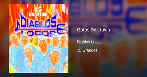 Diablos Locos – Gotas de Lluvia  Letra Y Video Oficial ...