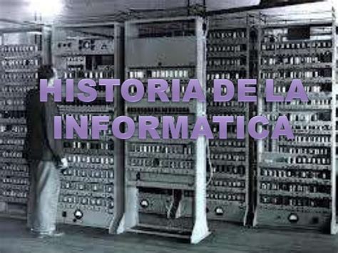 Diapositivas historia de la informatica