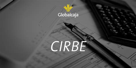 Diccionario económico: CIRBE   Blog Globalcaja