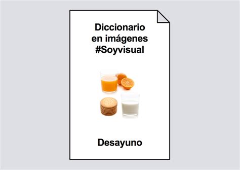 Diccionario en imágenes. El Desayuno: Diccionario #Soyvisual