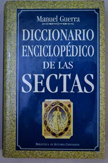 diccionario enciclopedico de las sectas | manuel guerra gomez
