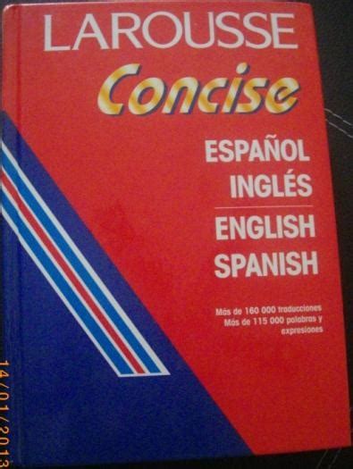 Diccionario Ingles  Español Larousse Concise Dmm.   $ 450 ...