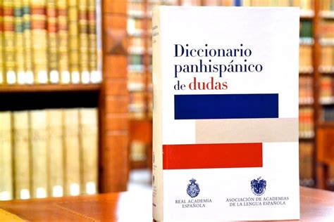 Diccionario panhispánico de dudas | Asociación de ...