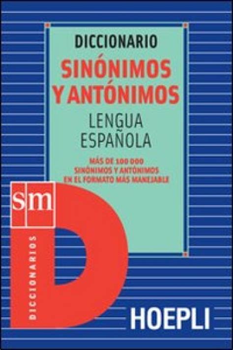 Diccionario sinonimos y antonimos. Lengua espanola ...