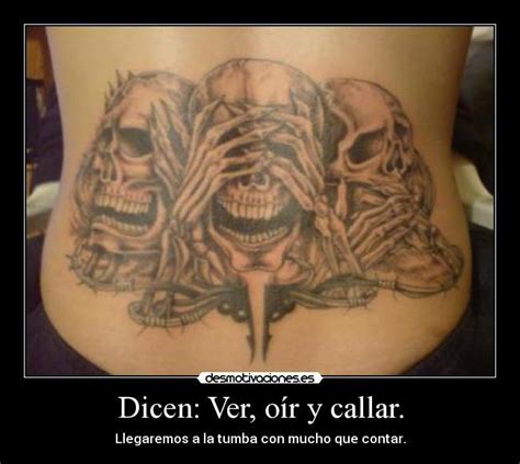 Dicen: Ver, oír y callar. | Desmotivaciones