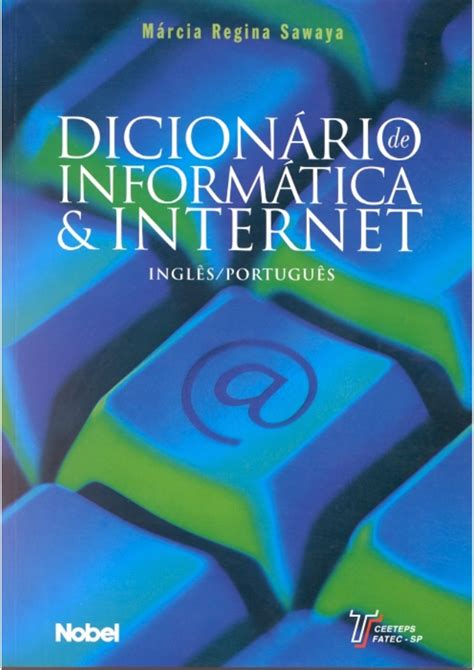 Dicionário de informática & internet inglês português