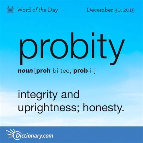Dictionary.com’s Word of the Day   probity   integrity and ...