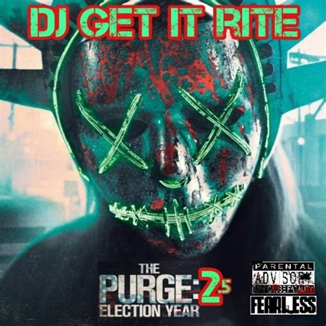 DJ Get It Rite   The Purge 2.5 Election Year | Buymixtapes.com