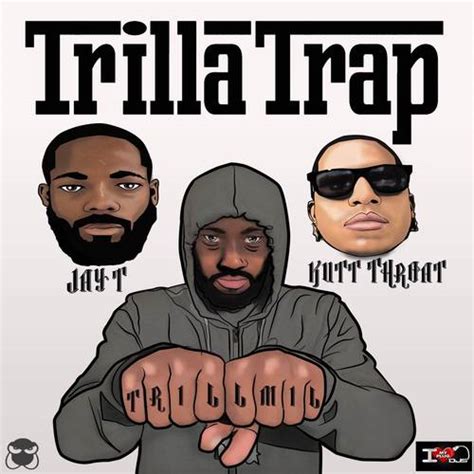 DJ Kutt Throat, DJ Trill Mil & DJ Jay T   Trilla Trap ...