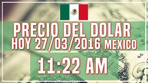 dolar en mexico hoy el dolar hoy precio precio del dolar ...