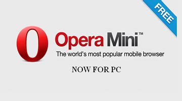 Download Opera Mini For PC,Windows Full Version   XePlayer