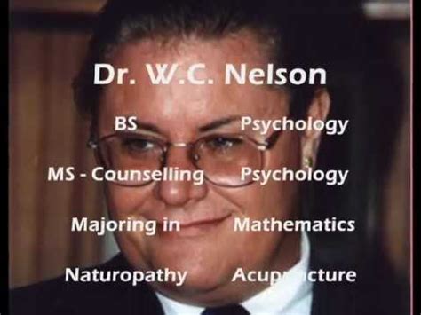Dr. W. C. Nelson PROFILE and Credentials   YouTube