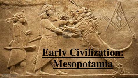 Early civilization: Mesopotamia, Assyria, and Persia
