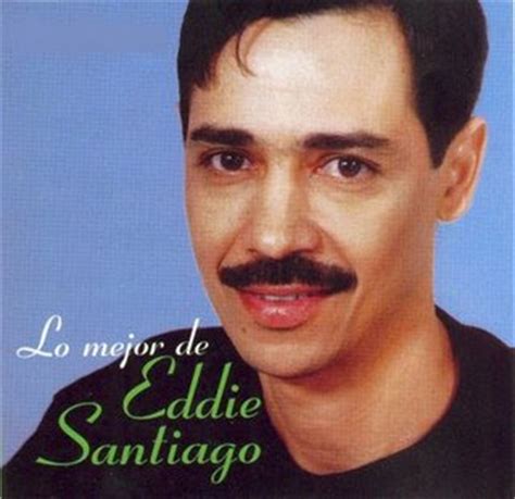 Eddie Santiago: EDDIE SANTIAGO