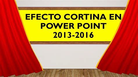 Efecto Cortina en Power Point/Curtain Effect in Power ...