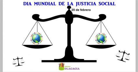 El 20 de febrero Día Mundial de la Justicia Social   Olacacia