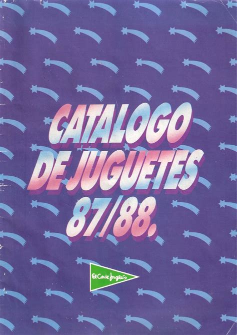 El catálogo de juguetes de El Corte Inglés en 1987/1988 ...