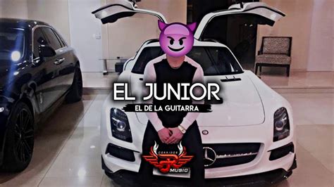 El De La Guitarra   El Junior  CORRIDOS 2018    YouTube