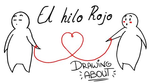 EL HILO ROJO DEL DESTINO | Drawing About   YouTube
