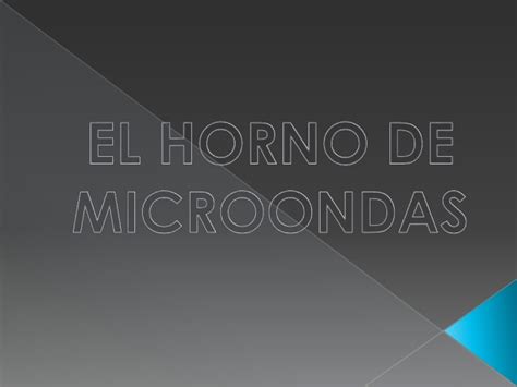 El horno de microondas