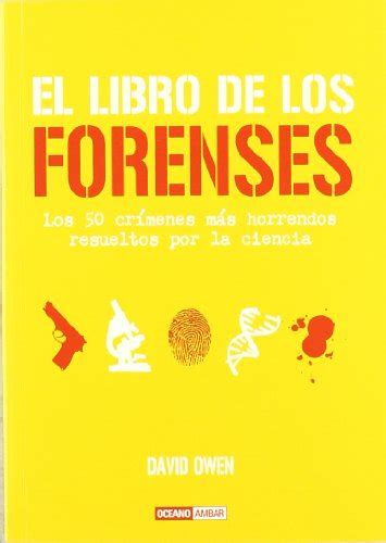 El Libro De Los Forenses : Los 50 Crímenes Más Horrendos ...