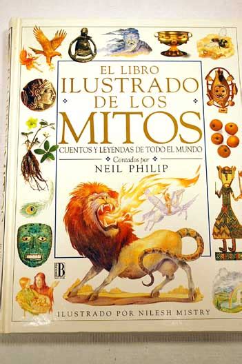 el libro ilustrado de los mitos | neil philip