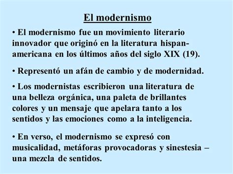 El modernismo El modernismo fue un movimiento literario ...