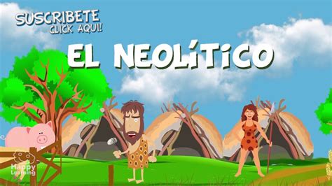 El Neolítico. Vídeos educativos para niños   YouTube