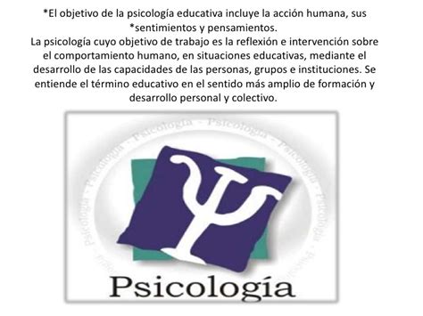 El objetivo de la psicología educativa incluye