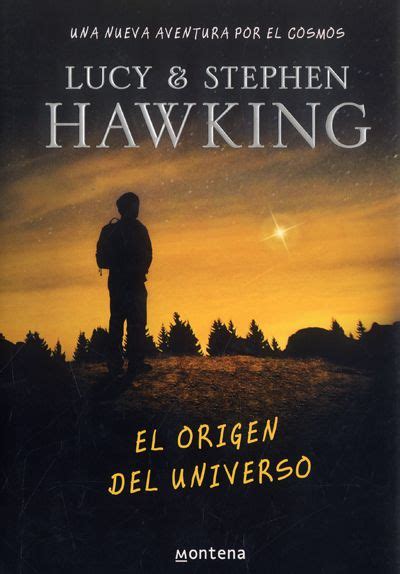 EL ORIGEN DEL UNIVERSO. Lucy and Stephen Hawking. A través ...