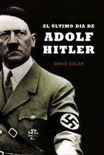 El Último Día De Adolf Hitler  David Solar