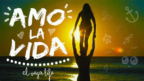 El Vega Life ☀ AMO LA VIDA  videoclip    YouTube