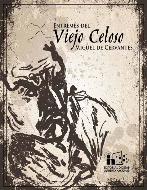 El Viejo Celoso de Miguel de Cervantes Saavedra by ...