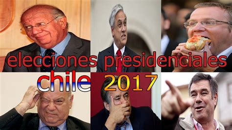 ELECCIONES PRESIDENCIALES CHILE 2017   YouTube