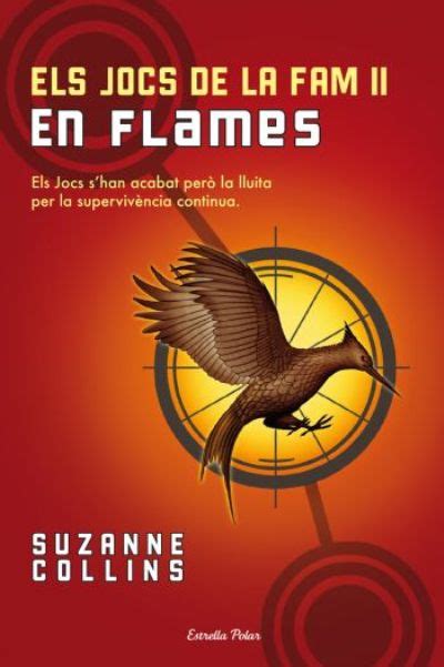 Els Jocs de la Fam II. En flames, Suzanne Collins ...