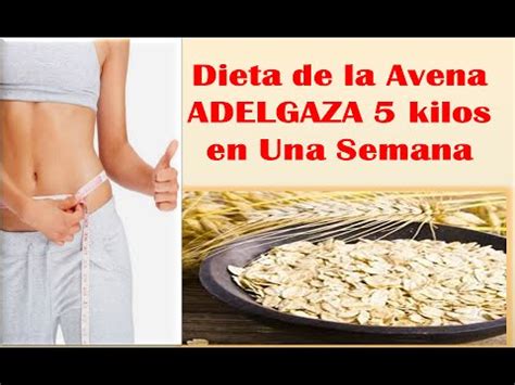 Emagrecimento: Dieta De La Avena | Adelgaza 5 Kilos En Una ...