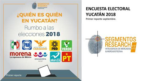ENCUESTA ELECTORAL YUCATÁN 2018. by Segmentos Research   Issuu