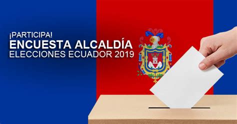 Encuestas Alcaldía de Quito 2019   Elecciones Seccionales ...