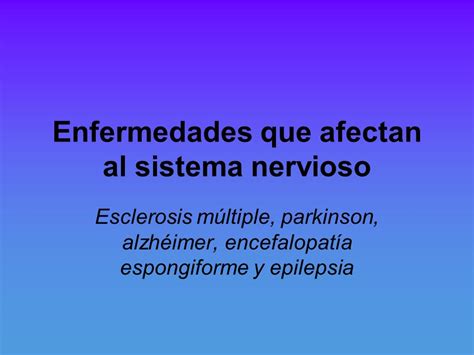 Enfermedades que afectan al sistema nervioso   ppt descargar